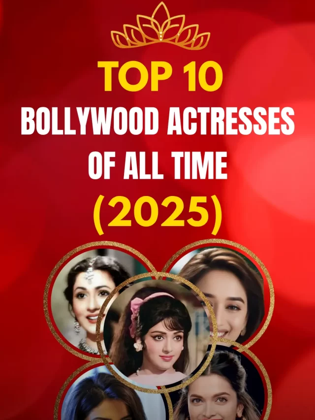 Top 10 Bollywood Actresses of All Time (2025)-Thumb